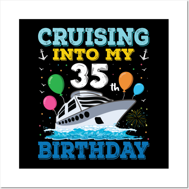 Cruising Into My 35th Birthday Party Shirt Cruise Squad 35 Birthday Wall Art by Sowrav